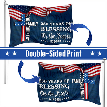 We The People American Flag, 250 Years Blessing 1776 2026 Grommet Flag