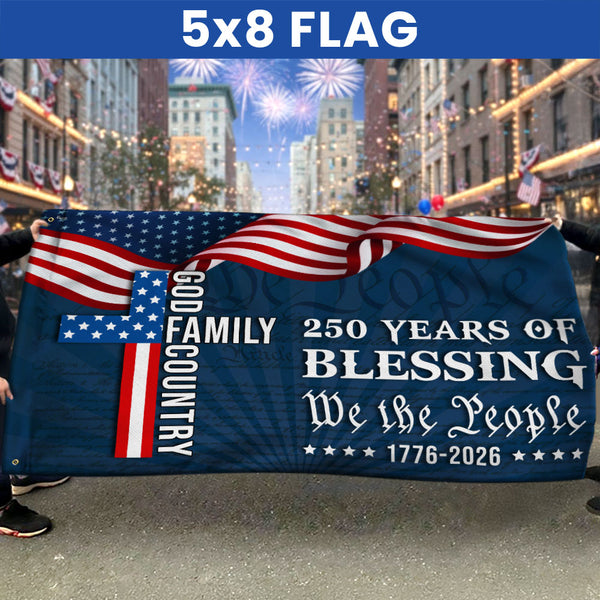 We The People American Flag, 250 Years Blessing 1776 2026 Grommet Flag