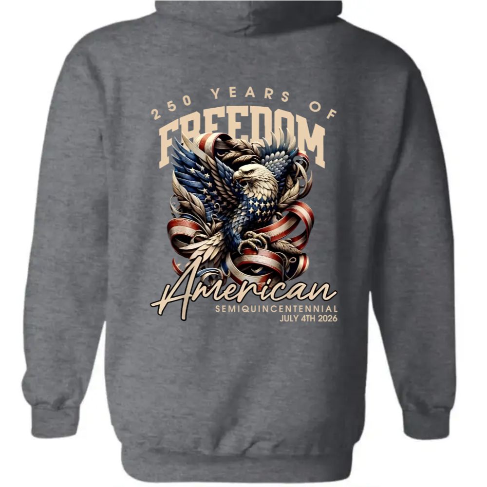 250 Years Of Freedome America Back Pullover Hoodie