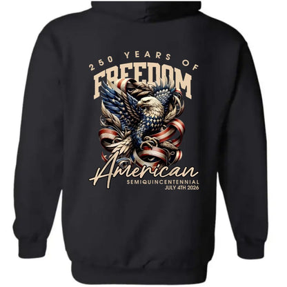 250 Years Of Freedome America Back Pullover Hoodie