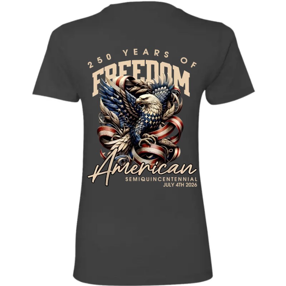 250 Years Of Freedome America Back Women Tee